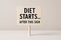 Procrastination and starting healthy lifestyle concept, funny sign suggesting that diet will start after the sign, AI generated [IBR125421251]
