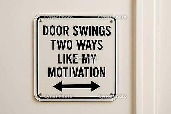 Funny demotivational poster fixed on a white door, comparing a swinging door to fluctuating motivation, AI generated [IBR125421188]