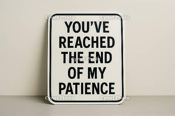 White sign with black writing saying you've reached the end of my patience standing on a neutral background, AI generated [IBR125421235]